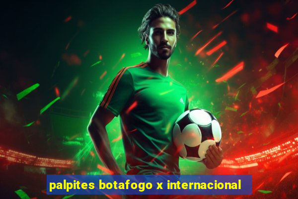 palpites botafogo x internacional